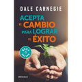 Acepta El Cambio Para Lograr El Éxito / Accept Change and Succeed - Paperback