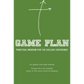 Game Plan: Practical Wisdom for the College Experience - Paperback