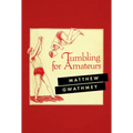 Tumbling for Amateurs - Paperback