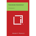 Theodore Roosevelt: A Biography - Hardcover