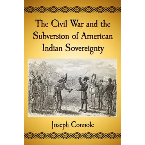 The Civil War and the Subversion of American Indian Sovereignty