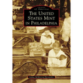 The United States Mint in Philadelphia - Paperback