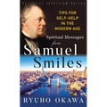 Spiritual Messages from Samuel Smiles: Tips for Self-Help in the modern age - Paperback