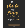 if she be my poetry: an exclusive instagram poetry series - Paperback