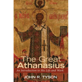 The Great Athanasius: An Introduction to His Life and Work - Paperback