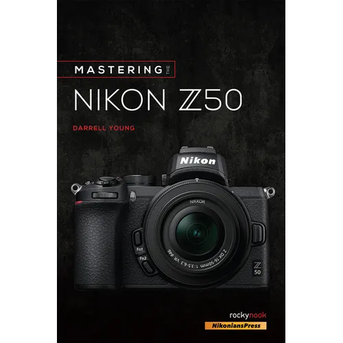 Mastering the Nikon Z50 - Paperback