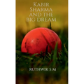 Kabir Sharma and the big dream - Paperback