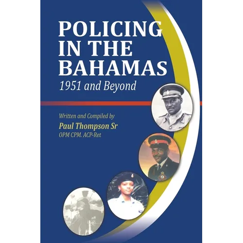 Policing In The Bahamas: 1951 and Beyond