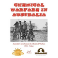Chemical Warfare in Australia: Australia's Involvement in Chemical Warfare 1914 - Today