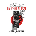 Against Imperialism - Hardcover
