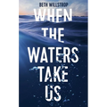 When the Waters Take Us - Paperback