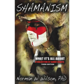 Shamanism - What It's All About - Paperback