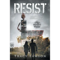 Resist: A YA Dystopian Thriller - Paperback