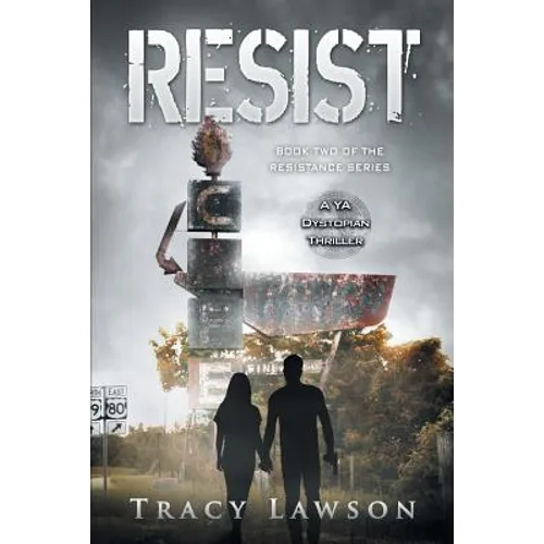 Resist: A YA Dystopian Thriller - Paperback