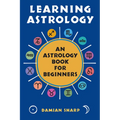 Learning Astrology: An Astrology Book for Beginners - Paperback