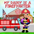 My Daddy is a Firefighter - Paperback