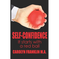 Self-Confidence: It Starts With A Red Ball - Paperback