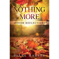 Nothing More: Senior Reflections - Paperback
