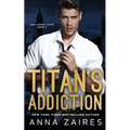 Titan's Addiction (Wall Street Titan Book 2) - Paperback