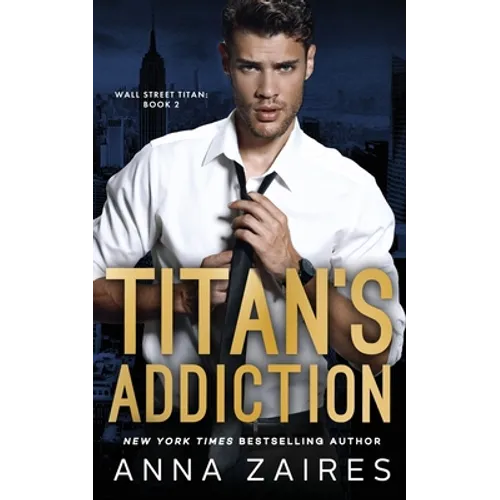 Titan's Addiction (Wall Street Titan Book 2) - Paperback