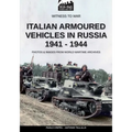 Italian armoured vehicles in Russia 1941-1944