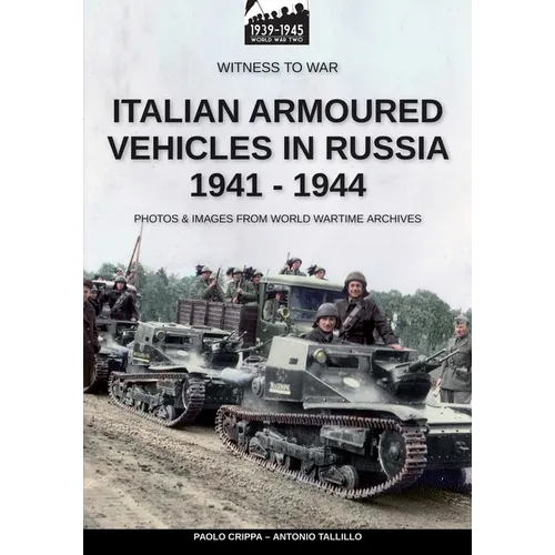 Italian armoured vehicles in Russia 1941-1944
