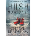 Hush Now Baby - Paperback
