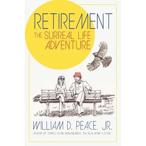 Retirement: The Surreal Life Adventure - Paperback