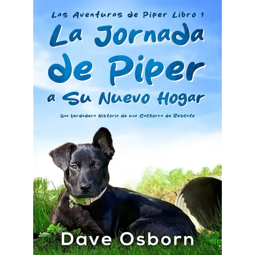 La Jornada de Piper a su Nuevo Hogar - Hardcover