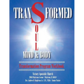 Transformed: Soul, Mind & Body - Paperback