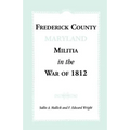 Frederick County [Maryland] Militia in the War of 1812