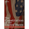 The Constitution of the United States and Other Historical American Documents: Including the Declaration of Independence, the Articles of Confederatio