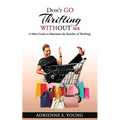 Don't Go Thrifting Without Me - Paperback