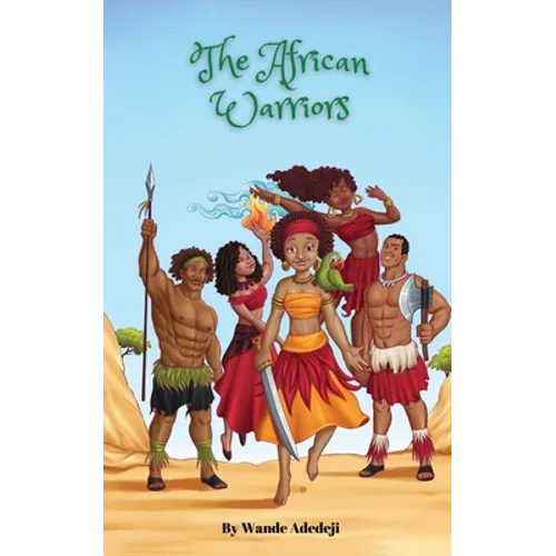 The African Warriors: Epic Fight For Liberation - Paperback