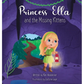 Princess Ella and the Missing Kittens - Hardcover