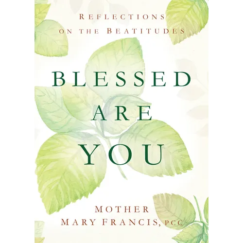 Blessed Are You: Reflections on the Beatitudes - Paperback