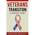 Veterans Transition: A Contact Sport - Paperback