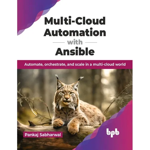 Multi-Cloud Automation with Ansible: Automate, orchestrate, and scale in a multi-cloud world (English Edition) - Paperback