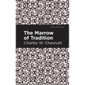The Marrow of Tradition - Hardcover