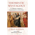 Thomistic Mystagogy: St. Thomas Aquinas's Commentaries on the Mass - Hardcover