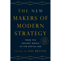 The New Makers of Modern Strategy: From the Ancient World to the Digital Age