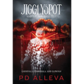Jigglyspot and the Zero Intellect: An Addictive Horror Novel - Hardcover