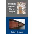 A Guide to the Civil War in Georgia