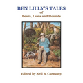 Ben Lilly's Tales of Bear, Lions and Hounds
