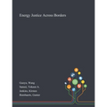 Energy Justice Across Borders - Paperback