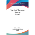 War And The Arme Blanche (1910)