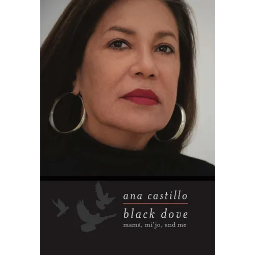Black Dove: Mamá, Mi'jo, and Me - Paperback