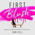 First Blush: People's Intuitive Reactions to Famous Art - Paperback