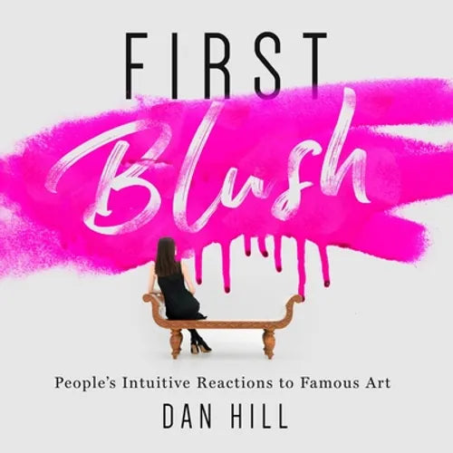 First Blush: People's Intuitive Reactions to Famous Art - Paperback