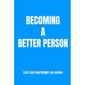 Becoming a Better Person - Paperback